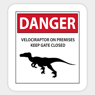 Keep the Gate Closed (Raptor Warning Sign) Sticker